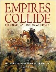 Empires Collide: The French and Indian War 1754-63 - Thryft