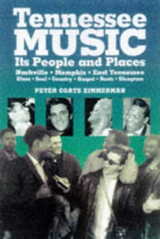 Tennessee Music : Its People and Places