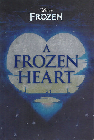 A Frozen Heart - Disney Frozen