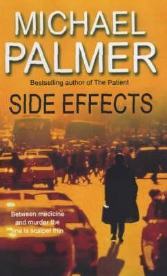Side Effects : a heart-stoppingly tense and compelling medical thriller that will get right under your skin