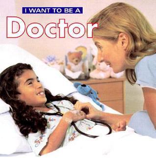 I Want to Be a Doctor - Thryft