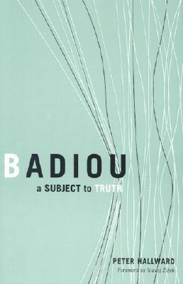 Badiou: A Subject To Truth - Thryft