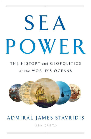 Sea Power - The History And Geopolitics Of The World's Oceans - Thryft