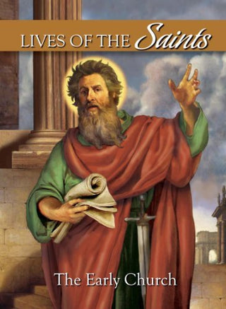 Lives Of The Saints - The Early Church
