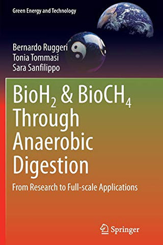 BioH2 & BioCH4 Through Anaerobic Digestion : From Research to Full-scale Applications