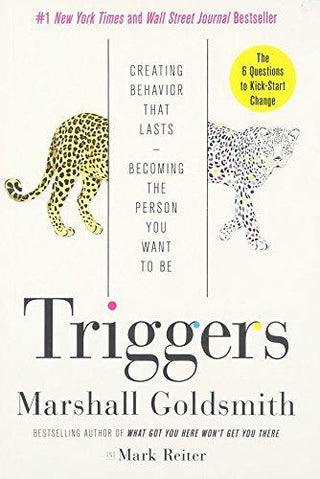 Triggers : Creating Behavior That Lasts--Becoming the Person You Want to Be - Thryft