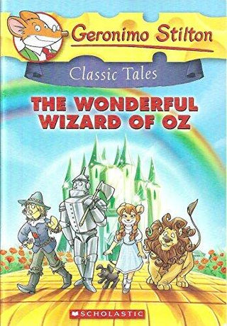 The Wonderful Wizard of Oz (Geronimo Stilton Classic Tales) - Thryft