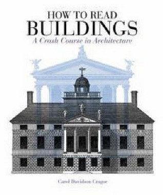 How to Read Buildings					A Crash Course in Architecture
							- How to Read