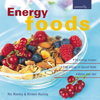 Energy Foods : 30 Energy Recipes - Find Energy in Natural Foods, Detox Your Diet