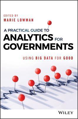 A Practical Guide To Analytics For Governments - Using Big Data For Good - Thryft