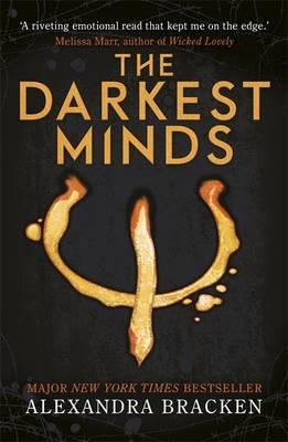 A Darkest Minds Novel: The Darkest Minds : Book 1: From the Number One bestselling author of LORE
