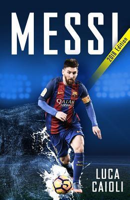 Messi - 2018 Updated Edition : More Than a Superstar - Thryft