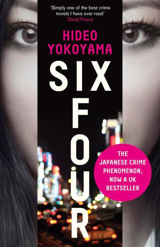 Six Four : the bestselling Japanese crime sensation - Thryft