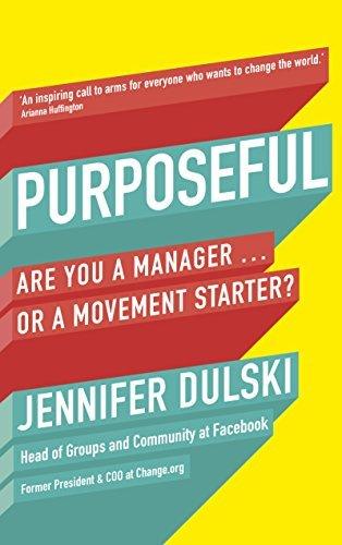 Purposeful : Are You a Manager ... or a Movement Starter? - Thryft