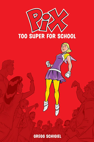 Pix Volume 2: Too Super for School - Thryft