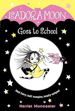 Isadora Moon Goes to School - Thryft