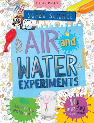 Air and Water Experiments - Super Science Experiments