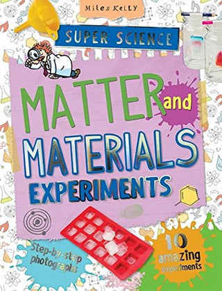 Matter and Materials Experiments - Super Science