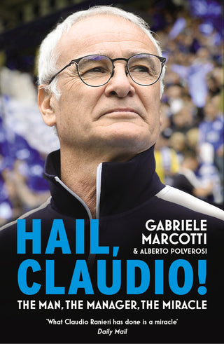 Hail, Claudio! : The Manager Behind the Miracle