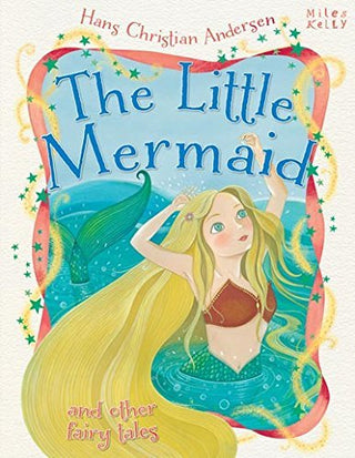 Hans Christian Andersen: The Little Mermaid and Other Fairy Tales