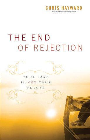 The End Of Rejection - Your Past Is Not Your Future - Thryft