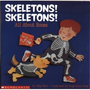 Skeletons! Skeletons All About Bones