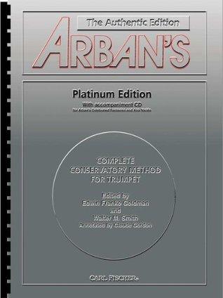 Arbans Complete Method: Trumpet, Platinum Edition - Thryft