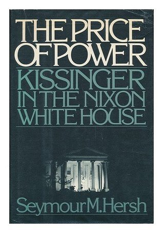 Kissinger: The Price of Power: Henry Kissinger in the Nixon White House