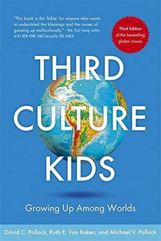 Third Culture Kids : The Experience of Growing Up Among Worlds: The original, classic book on TCKs - Thryft