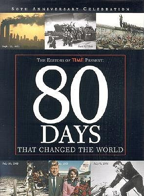 80 Days That Changed the World