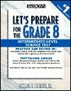Let's Prepare for the Grade 8 Intermediate-Level Science Test