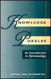 Knowledge Puzzles - An Introduction To Epistemology - Thryft