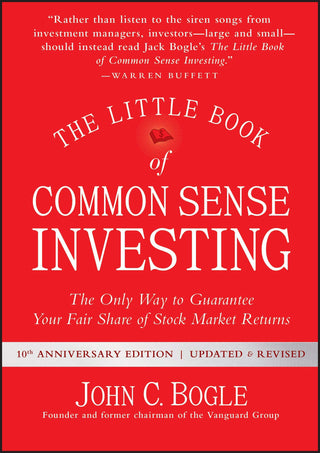 The Little Book of Common Sense Investing : The Only Way to Guarantee Your Fair Share of Stock Market Returns - Thryft