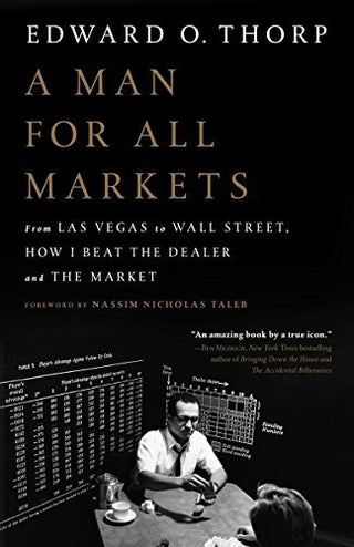 A Man for All Markets: From Las Vegas to Wall Street, How I Beat the Dealer and the Market