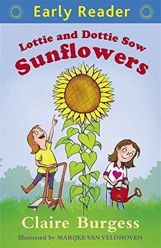 Lottie and Dottie Sow Sunflowers