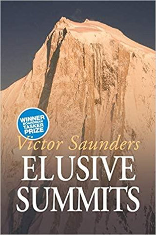 Elusive Summits - Four Expeditions In The Karakoram - Thryft