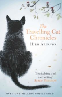The Travelling Cat Chronicles : The life-affirming one million copy bestseller