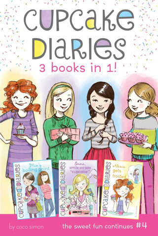 Cupcake Diaries 3 Books in 1! #4 : Mia's Boiling Point; Emma, Smile and Say Cupcake!; Alexis Gets Frosted