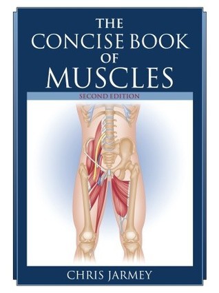 The Concise Book Of Muscles