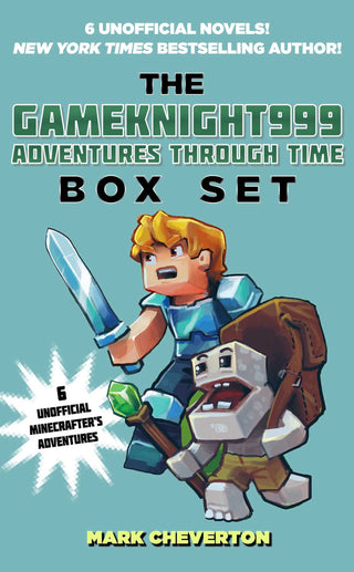 The Gameknight999 Adventures Through Time: Six Unofficial Minecrafter's Adventures