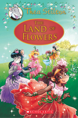 The Land of Flowers (Thea Stilton Special Edition #6)