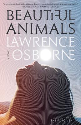 Beautiful Animals : A Novel