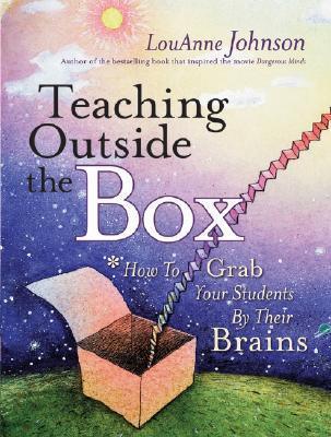Teaching Outside The Box - How To Grab Your Students By Their Brains - Thryft