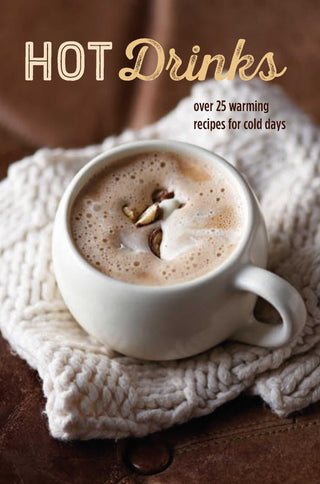 Hot Drinks - Over 25 Warming Recipes For Cold Days - Thryft