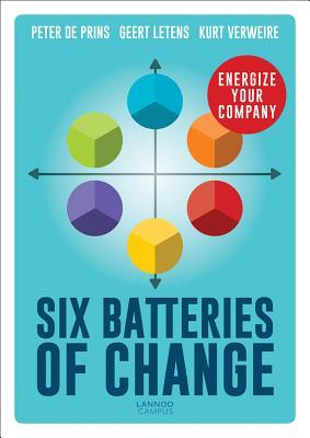 Six Batteries of Change : Energize Your Company