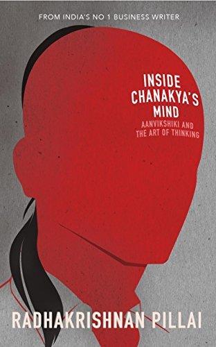 Inside Chanakya's Mind - Aanvikshiki And The Art Of Thinking - Thryft