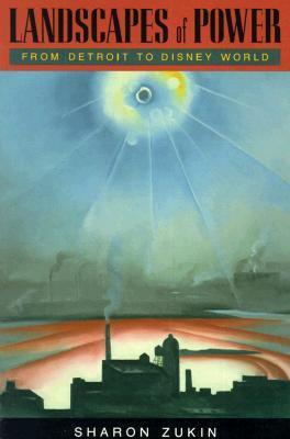 Landscapes of Power: From Detroit to Disney World