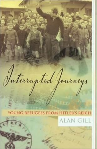 Interrupted Journeys: Young Refugees from Hitler's Reich - Thryft
