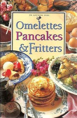 Omelettes Pancakes & Fritters - Thryft