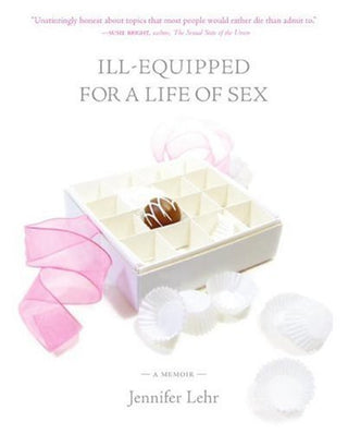 Ill Equipped for a Life of Sex